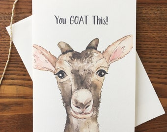 Goat Card. Goat Pun Card. Baby Goat Card. You Got This Card. Inspirational Card. Blank Card. Single Card. Encouragement Card. Goat Lover