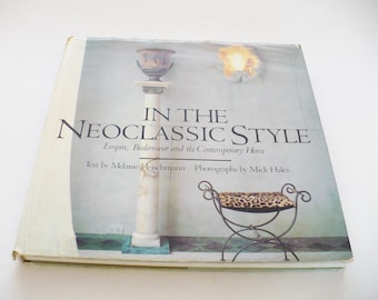 Interior Design Book, Neoclassic Style, Empire, Biedermeier, and the Contemporary Home, 1988 First, Interior Design History, 150 Photos,