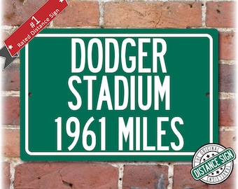 Personalized Highway Distance Sign To: Dodger Stadium, Home of the Los Angeles Dodgers
