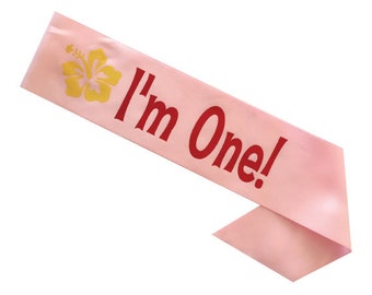 Luau Birthday Sash- Toddler Birthday- Custom Sash- I'm One!- Bday Sash- Birthday Sash- Hula Birthday- Hawaii Birthday- Aloha