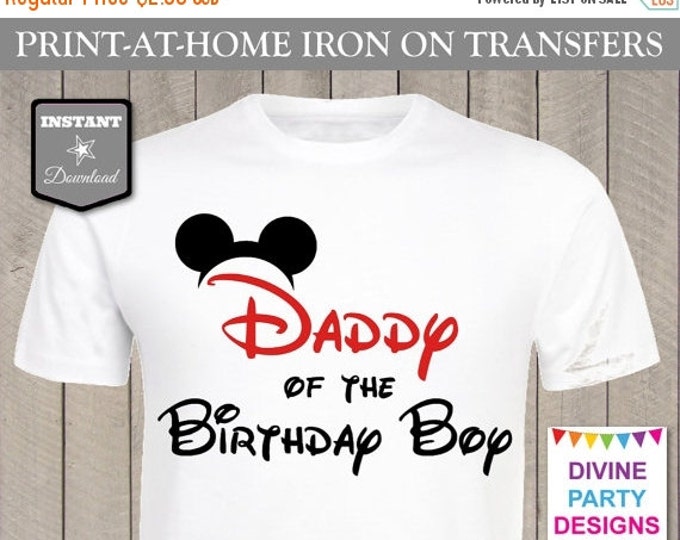 SALE INSTANT DOWNLOAD Print at Home Mouse Daddy of the Birthday Boy Printable Iron On Transfer / T-shirt / Family / Trip / Item #2343