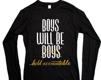 Boys Will Be Held Accountable -- Women's Long-Sleeve