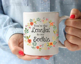 Gilmore Girls Coffee Mug, You're the Lorelai to my Sookie Mug, BFF Mug, Friends Mug