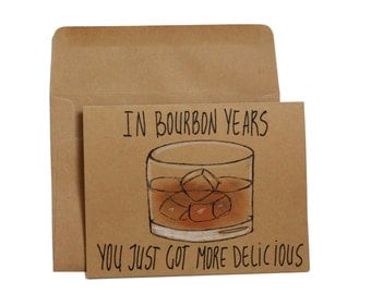 Bourbon birthday card funny - funny birthday card brother - bourbon lover birthday card - in bourbon years birthday card for him - whiskey