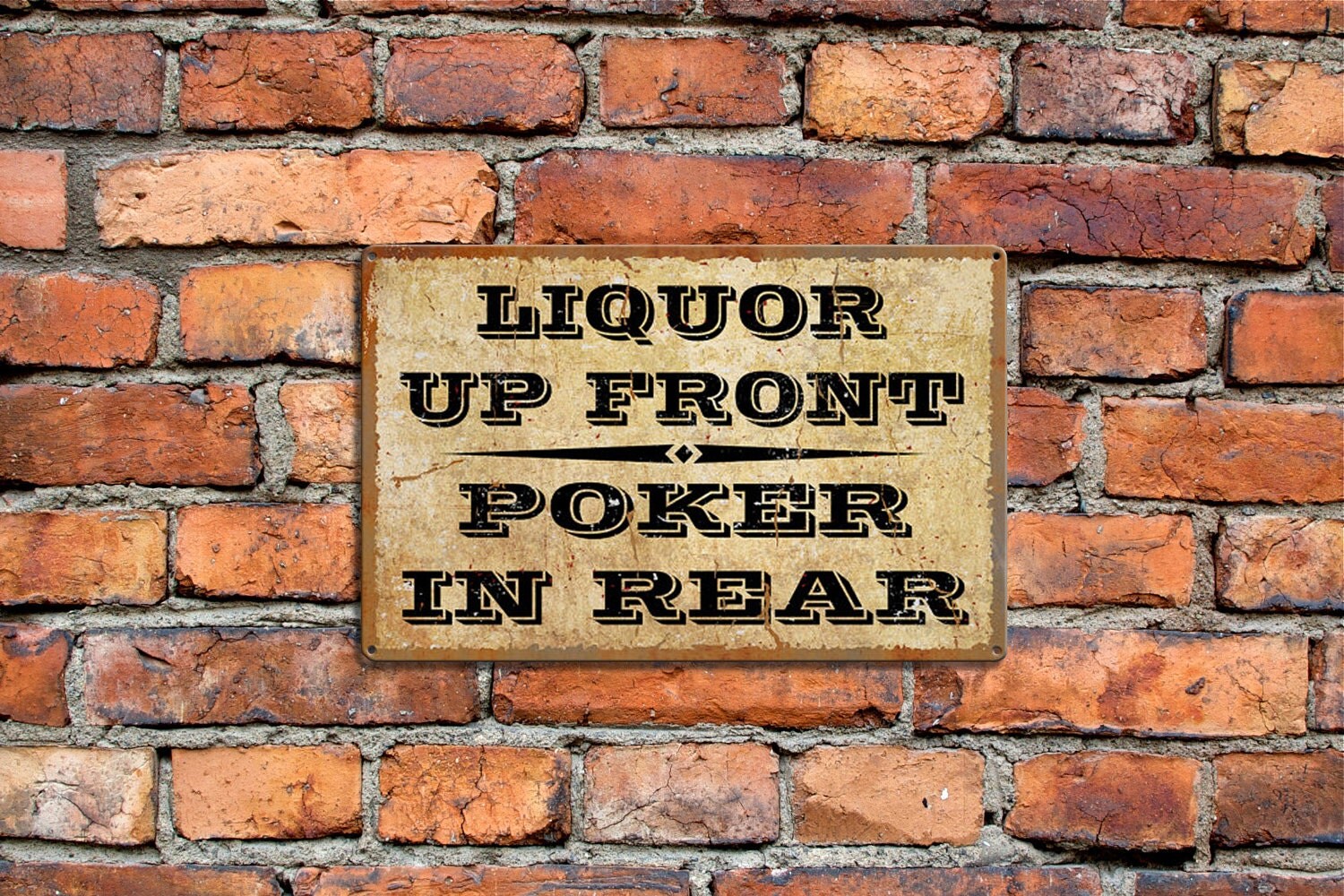 Liquor Up Front Metal Sign Poker Sign Funny Raunchy Comedy