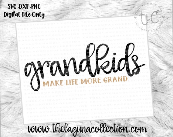 Download Grandkids SVG Grandkids Make Life More Grand svg Grandparent