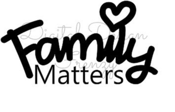 Family Matters SVG File SVG Digital File Cricut Download