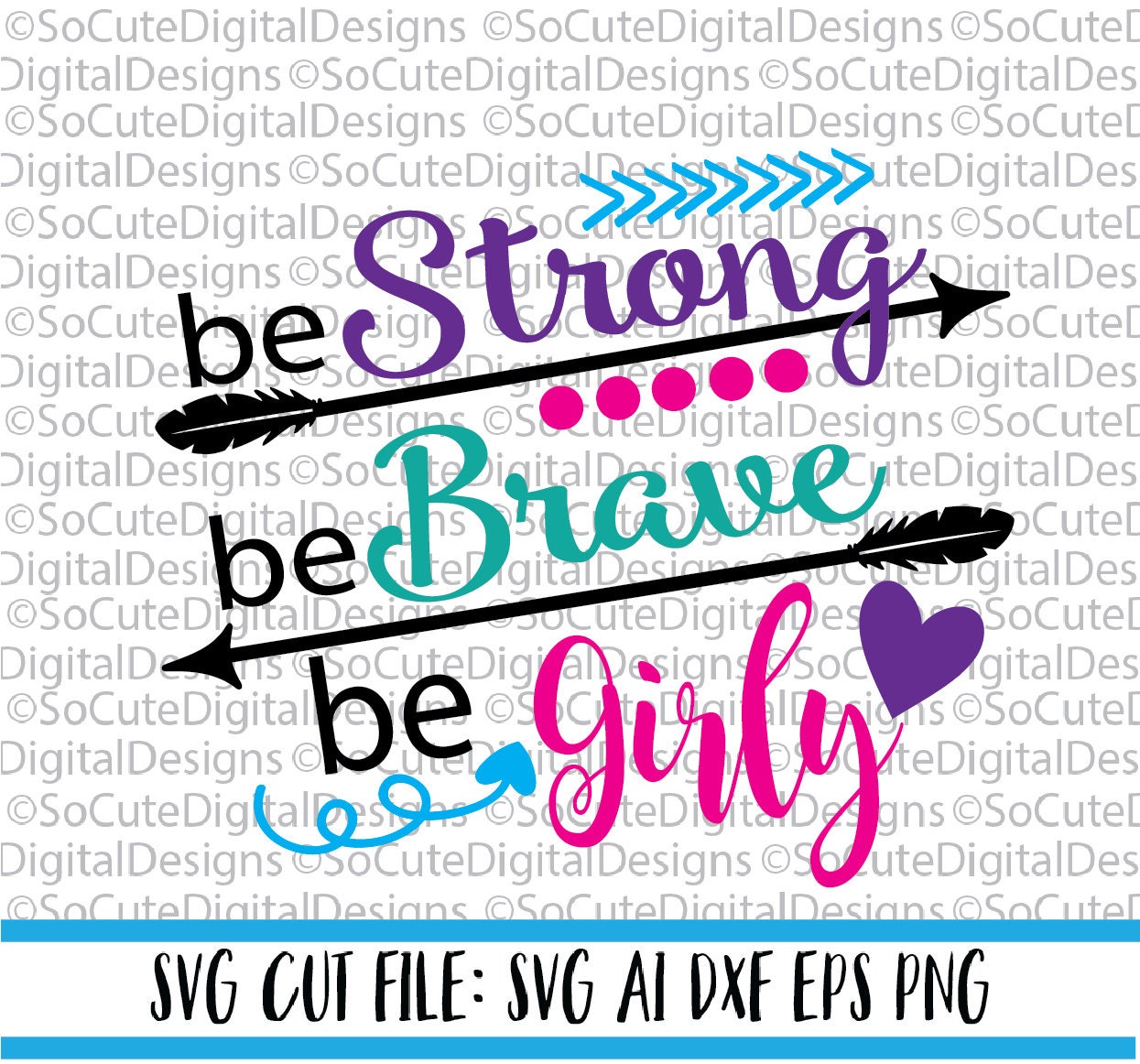 Download Be Strong Be Brave Be Girly SVG File strong svg svg saying