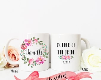 MOTHER of the BRIDE Mug / Name in Floral Wreath and Date on Back / Custom Mug for Mom and in Law / Wedding Bridal Gift Bridal Shower