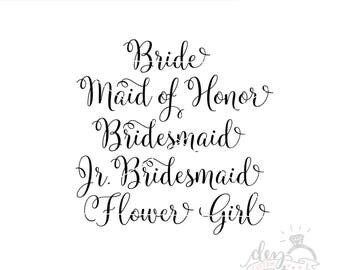 Bride SVG | Bridal Party | Maid of Honor | Bridesmaid | Flower Girl | Cut File | SVG DXF files