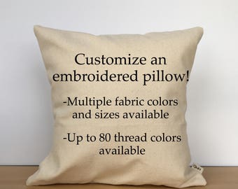 Custom pillow, throw pillow, custom embroidered pillow, custom pillow cover, custom gift, housewarming gift, gift for her, gift for him