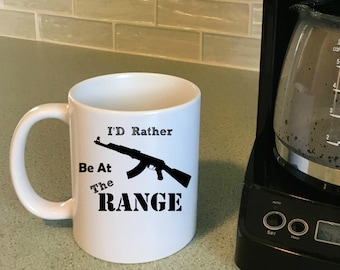 I'd Rather Be At The Range Mug, Unique Gifts For Men, Gifts for Dad, Father's Day Gifts, Gun Coffee Mug, Gift for Gun Lovers