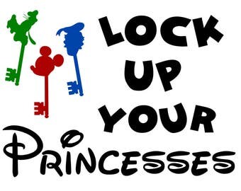 Lock Up Your Princesses - svg file