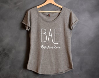 BAE Best Aunt Ever Shirt, New Aunt Gift, Proud Aunt, Best Auntie Ever Shirt, Best Aunt Shirt, Christmas Gift for Aunt, Aunt Birthday Gift