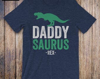 Daddysaurus Shirt - Fathers Day Shirt, dad shirt, new dad, husband gift, daddy birthday, daddy issues, daddy to be, mens athletic