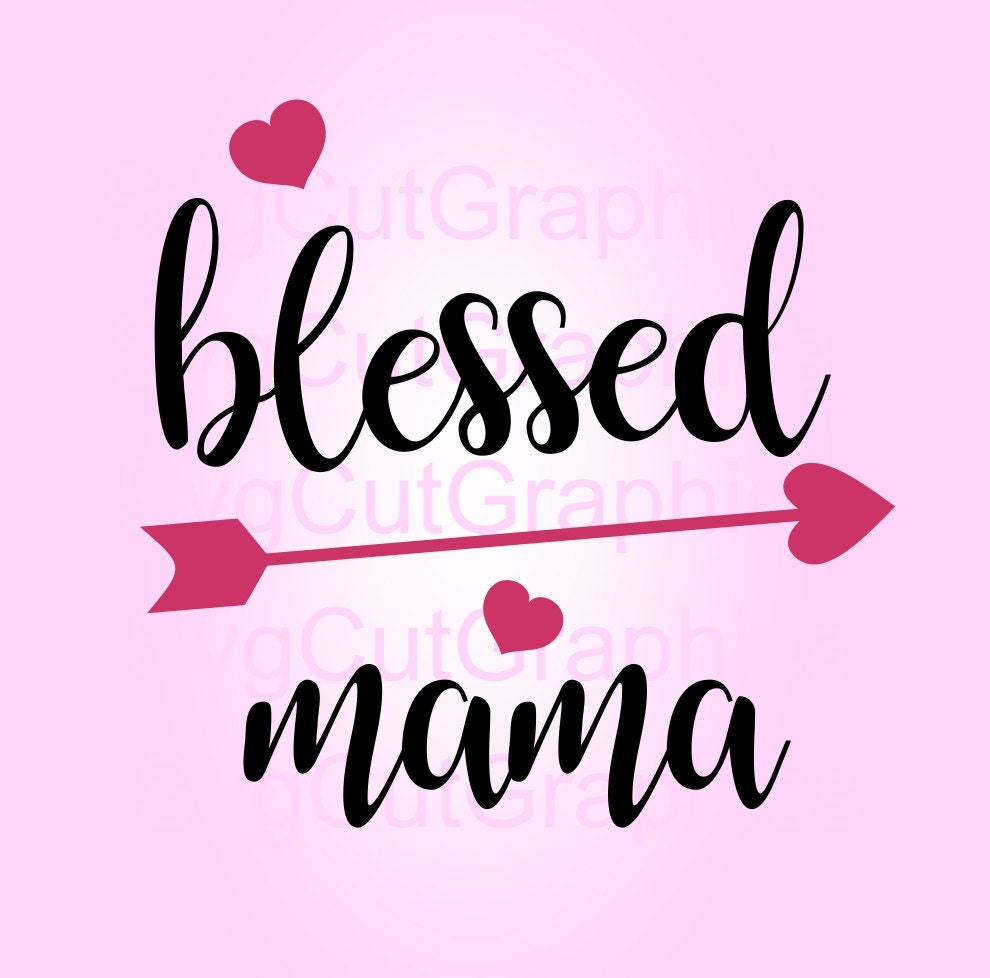 Download Blessed Mama SVG Files Svg Quotes SVG Cut File Vinyl Cut File