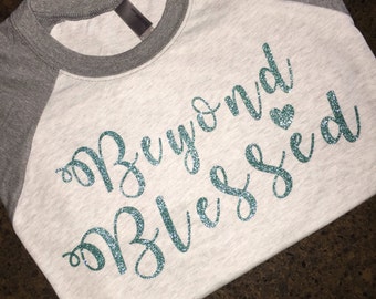 Beyond Blessed Women's Shirt, Mom Life Shirt, Blessed Shirt, Thankful Shirt, Thanksgiving Shirt, Mama Bear Shirt, Christmas Shirt