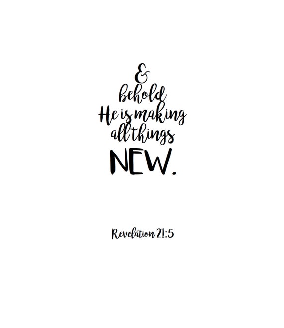 He Makes All Things New Printable