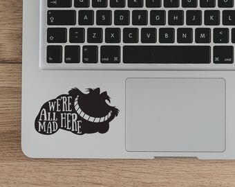 We’re All Mad Here laptop decal, Alice in wonderland Quote Vinyl Sticker, Disney stickers, Witchcraf Laptop Decal Vinyl Sticker DIY quote