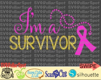 I'm A Survivor SVG - Survivor SVG - Cancer Svg- Cut File - Decal Svg - Pride - Silhouette File - SVG File