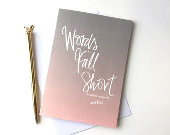 Sympathy Card - Words Fall Short - Heartfelt Sympathy