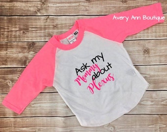Kids Plexus Shirt Ask My Mommy about Plexus Kids T-Shirt Raglan Shirt Kids Raglan Kid Shirt Toddler Boys Raglan Girls Raglan