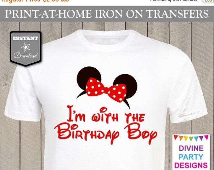 SALE INSTANT DOWNLOAD Print at Home I'm With the Birthday Boy Printable Iron On Transfer / T-shirt / Family Trip / Party / Item #2413