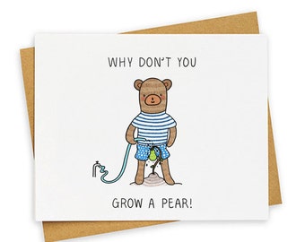 Why Don't You Grow A Pair, Funny Just Because Card, Grow Up, For Him, For Her, Cute Bear Illustration