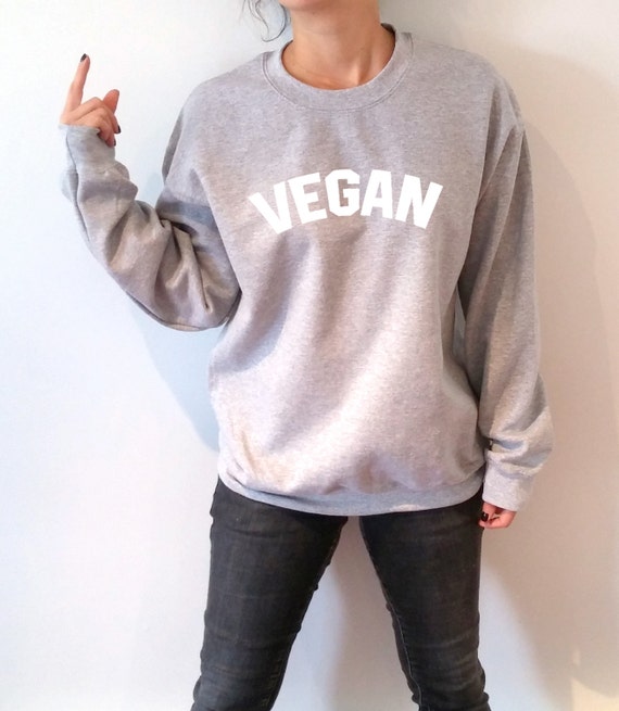 Vegan Sweatshirt Unisex for women sassy cute jumper fashion