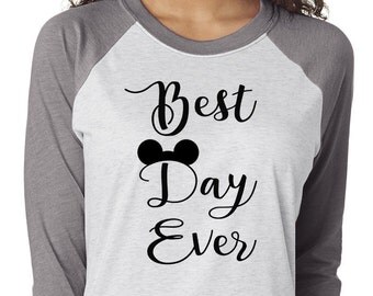 Best Day Ever Shirt, Trebled 3/4 Sleeve Raglan Tees, H Gray,Disney Family Shirt,Mom Shirt, fashion funny. Disney shirts for women