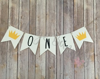 Wild One Banner, Where the Wild Things Are, First Birthday Banner, High Chair Banner, Crown Banner