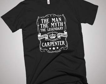 The Man The Myth The Legendary Carpenter T-Shirt