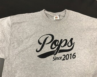Pops 2016 or any year , Pops since , Pops gift , Pops gift idea , Pops shirt , Pops tshirt , Pops , gift idea , Pops , Pops , Pops