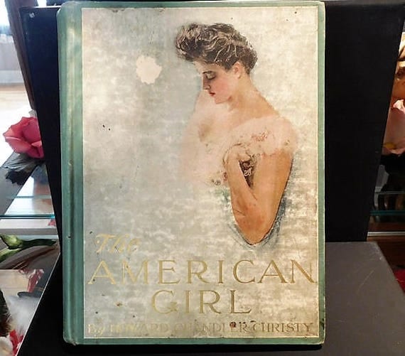 The American Girl by Howard Chandler Christy 1906 First Edition Book Antique Victorian Full Page Prints Art Nouveau Artist Hardback Book