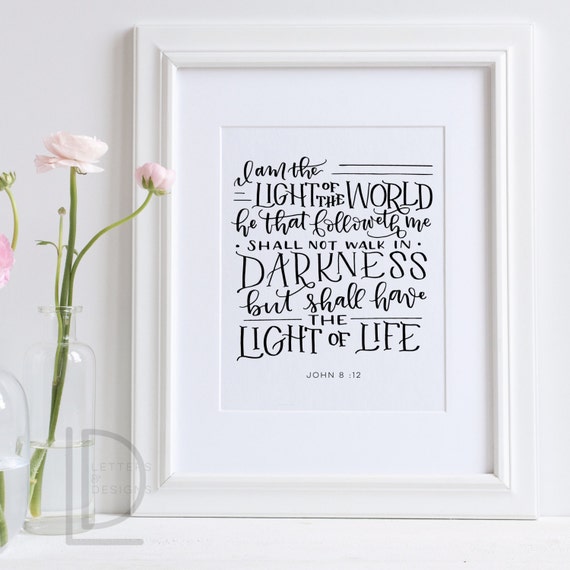 Light of the World Bible Quote LDS Quotes LDS Art Hand