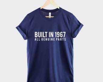 1967 50th Birthday shirt - Built In 1967 All Genuine Parts T-Shirt
