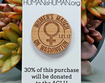 Women's March on Washington - Commemorative Brooch - Laser Engraved Alder Wood - Million Women March