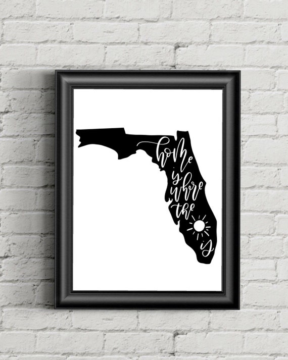 State Florida Silhouette Printable Art home is where the sun