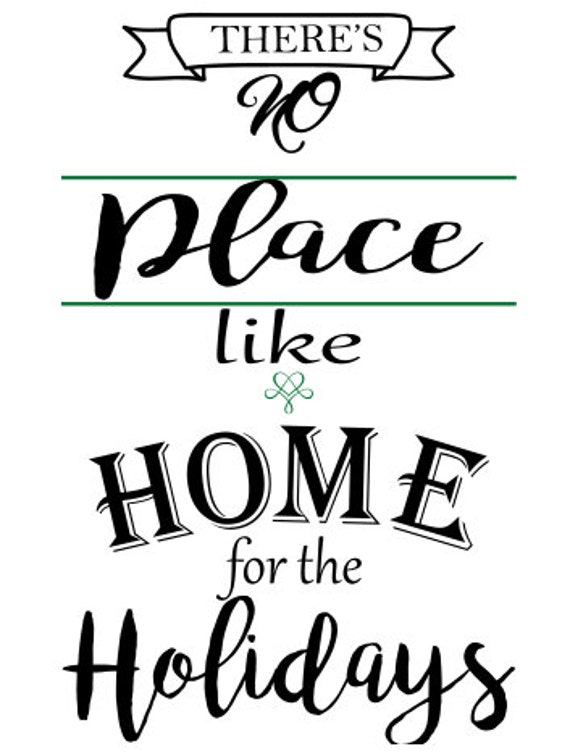 Download Theres no place like home for the holidays SVG File Quote Cut