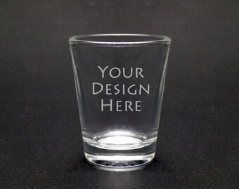 Custom Shot glass - Your Design Shot Glass