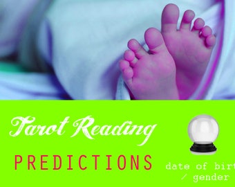 Date of Birth reading, Gender predictions, Psychic reading, baby predictions, pregnancy reading, tarot reading