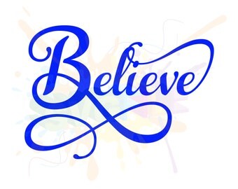 Believe SVG Files for Cutting Christmas Cricut Holiday Quotes - SVG Files for Silhouette - Instant Download