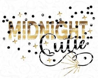 New years svg - 2017 svg,Midnight cutie, shirt svg files, Cutting file. .SVG, .PNG .DXF Silhouette studio-cutting file- commercial use
