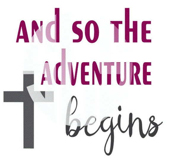 Download and so the adventure begins SVG- Digital Cutting Design ...