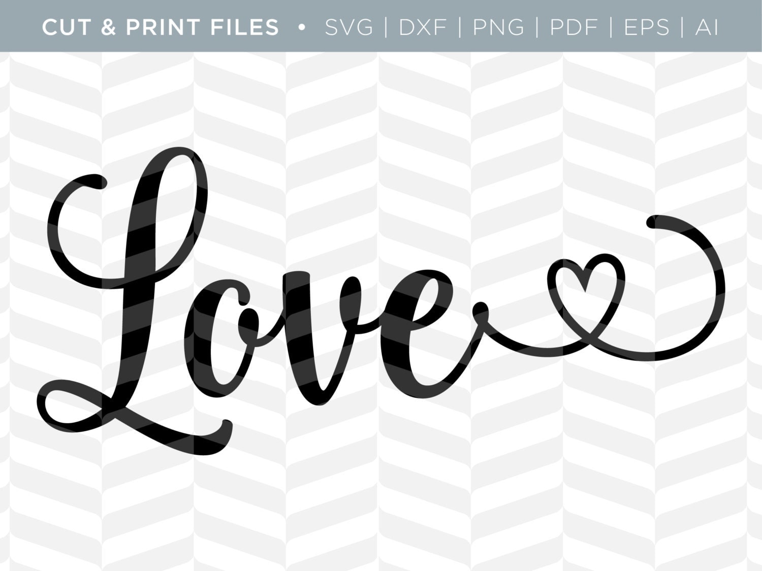 Download SVG Cut / Print Files Love Love Quote Cricut Design
