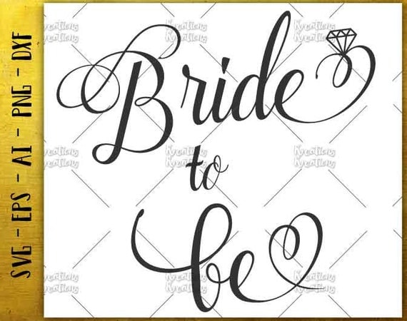 Download Bride to be SVG / Wedding quote Bridal svg Marriage cut