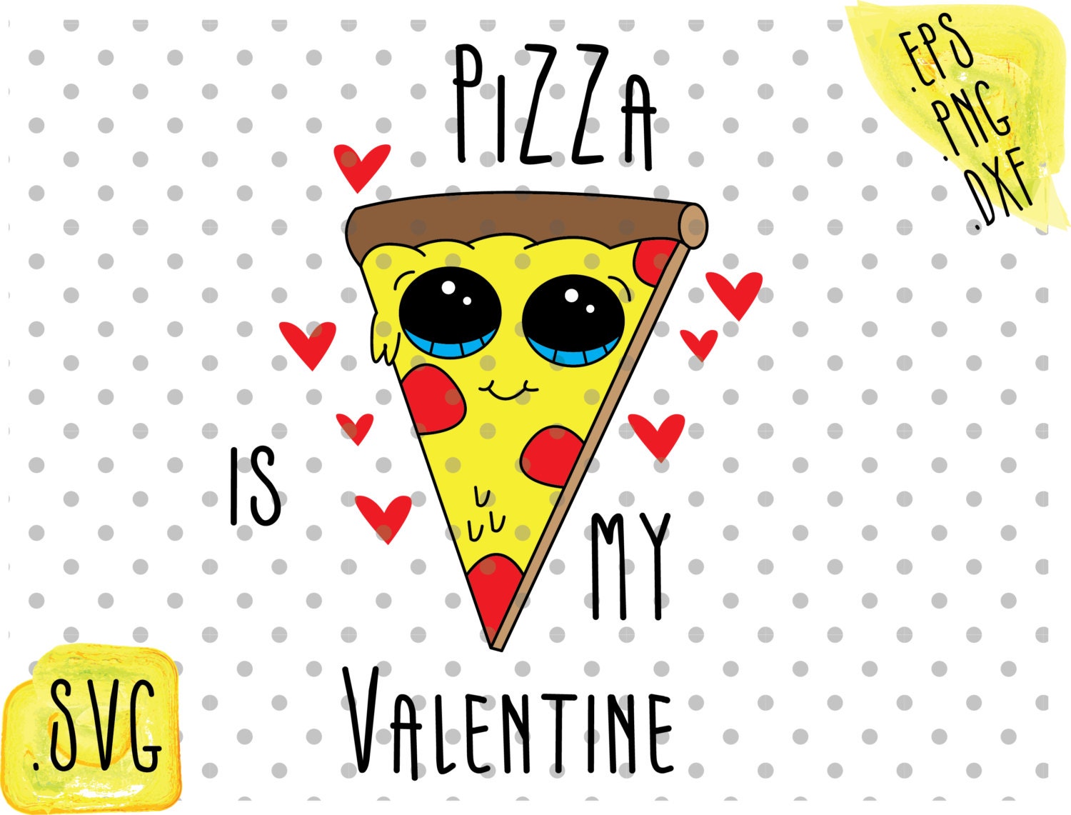 Pizza Is My Valentine Svg - Layered SVG Cut File - Best Free The