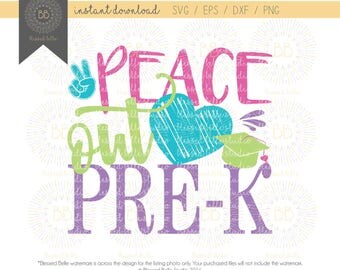 Peace out PreK SVG, prek graduation svg, prek svg, svg, eps, dxf, png file, Silhouette, Cricut