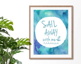 Sail Away With Me | Wall Art | Home Decor | Watercolours | Typography | Anchor