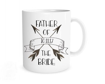 Father of the Bride, Father of the Bride Mug, Gift for Father, Bridal Party Gifts, Wedding, Gifts for Dad, Coffee Mugs, Coffee Cup